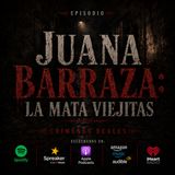Crímenes Reales: Juana Barraza | La Mata Viejitas
