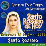 SANTO ROSARIO DE HOY, MIERCOLES 28 DE ENERO 2026 🌹 MISTERIOS GLORIOSOS.🌹