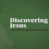Discovering Jesus Week 20 | Pastor Bill Van Kirk