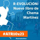 ATR 10x23 - Entrevista a Chema Martínez, próximas carreras y 42K Running