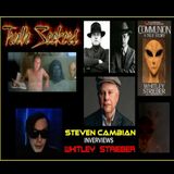 Steven Cambian interviews Whitley Strieber.