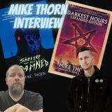 Episode 009: Mike Thorn Interview - From June 11, 2021