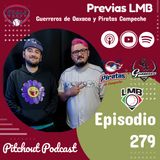"Episodio 279: Previas LMB, Guerreros de Oaxaca y Piratas Campeche"