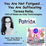 You Are Not Fatigued You Are Suffocating with CEO Teresa Reile