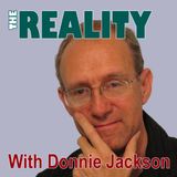 Episode 103: The Reality with Donnie Jackson - Delivered from Witchcraft; Sanctification takes Time