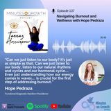 Episode 137 - Navigating Burnout and Wellness with Hope Pedraza
