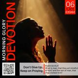 MGD: Don't Give Up, Keep on Praying