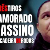 TRÊS TIROS - MEU EX QUIS ME MATAR E ME DEIXOU NA CADEIRA DE RODAS - CREUZA KARLA CONTA SUA HISTÓRIA