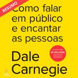 RESUMO: COMO FALAR EM PÚBLICO E ENCANTAR AS PESSOAS