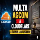 Il Tar conferma la multa Agcom a Cloudflare
