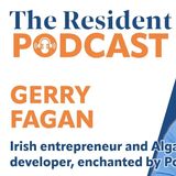“Loved everything about the country” – Resident Podcast Interview with Gerry Fagan – Ep.22 – 06-05-26