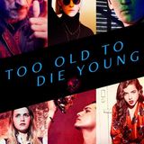 TV Party Tonight: Too Old to Die Young