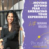 Moving Beyond Fear and Embracing your Experience with Nurjahan Boulden