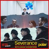 Severance Season 2 (So Far) w/ Woody of Polar