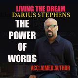 Darius Stephens:  Power of Words