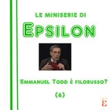 Le miniserie di Epsilon - Emmanuel Todd è filorusso? (6)