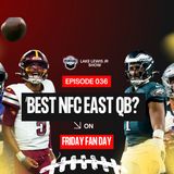 Friday Fan Day Washington Commanders Draft Plans and Best QB in NFC East