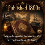 Marie Antoinette Romances Vol 5 The Countess of Charny - Alexandre Dumas