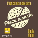 Giulia Vicini | L'agricoltura nella pizza