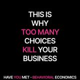 This Is Why Too Many Choices Kill Your Business - Ep. 01