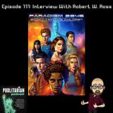 Episode 111 - Interview With Robert W. Ross Part 1