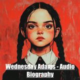 Wednesday Adams - Audio Biography