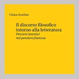 Chiara Scarlato "Il discorso filosofico intorno alla letteratura"