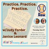 Practice. Practice. Practice with Hosts Judy Forder & Janice Leonard