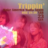 Trippin' #18- Make America Youth Again - 23/01/2021