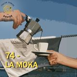 74 - La Moka