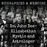 05 - Dr. John Dee-  Elizabethan Mystic and Astrologer by G. M. Hort