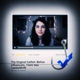 The "Lonelygirl15" Mystery: YouTube's First Great Lie