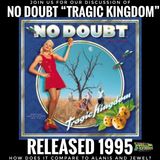 No Doubt "Tragic Kingdom" (1995): Track by Track!