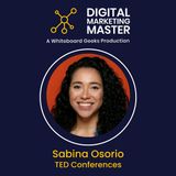 "Unlocking the Power of Community" with Sabina Osorio of TED Conferences