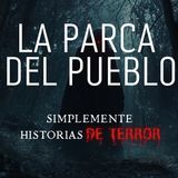 #1 La parca del pueblo