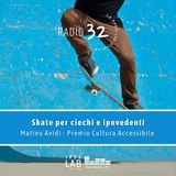 Skate per ciechi e ipovedenti - Matieu Avidi - Premio Cultura Accessibile