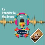 Escaparate Podcast #21 - La panadería mexicana