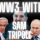WW3 with Sam Tripoli (IN STUDIO)