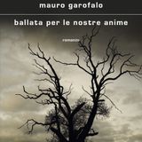 Mauro Garofalo "Ballata per le nostre anime"
