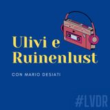 #04 Ulivi e Ruinenlust - con Mario Desiati