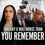 January 6th Was Worse Than You Remember | Angela Rye SoloPod
