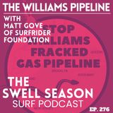The Williams Pipeline with Matt Gove of Surfrider Foundation