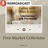 Free Market Criticisms | Libertarians Talk Psychology | Ron Paul on Markets, Government & Economic