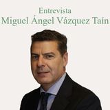 Entrevista a Miguel Ángel Vázquez Taín