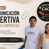 EP.8 COMUNICACIÓN ASERTIVA EN LAS EMPRESAS