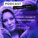 REPLAY | Originale K : Maman courage et rappeuse engagée.
