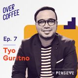 Berdamai Dengan Masa Lalu & Bikin Impact - Over Coffee Ep.7: Tyo Guritno