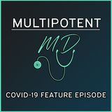 COVID-19 Feature Episode (Part 2)