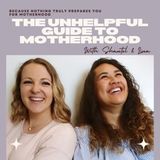 Episode 1/2 a Preview of The Unhelpful Guide To Motherhood