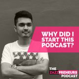 #Why : Why did I start this Podcast? || Rohit M Thakur